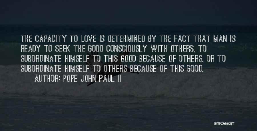 Love Pope John Paul Ii Quotes By Pope John Paul II