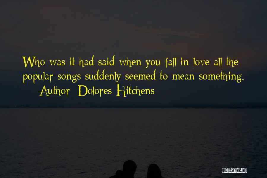 Love Popular Quotes By Dolores Hitchens