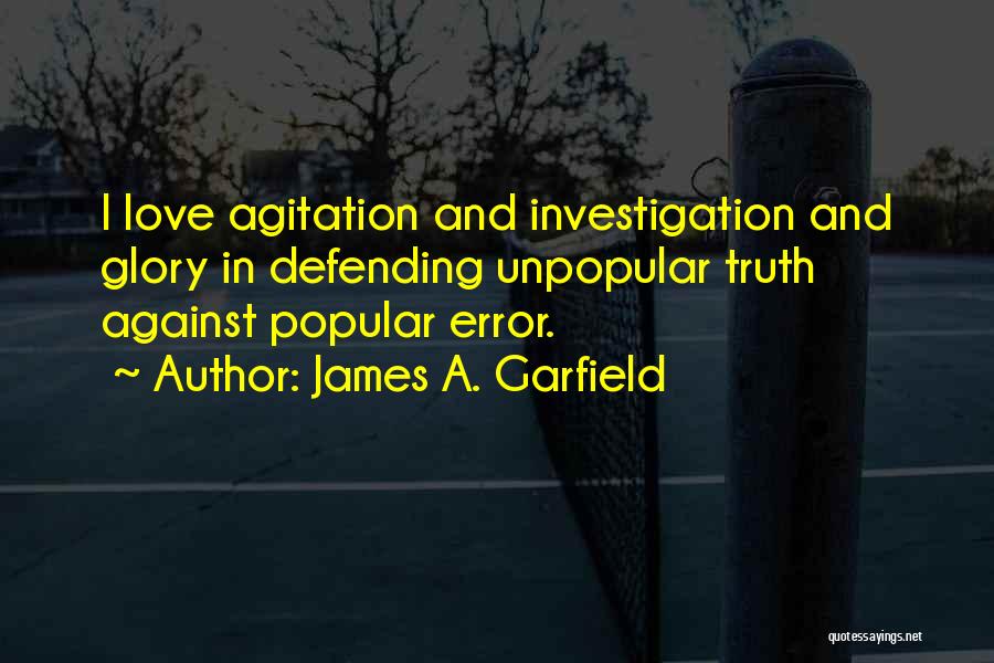 Love Popular Quotes By James A. Garfield