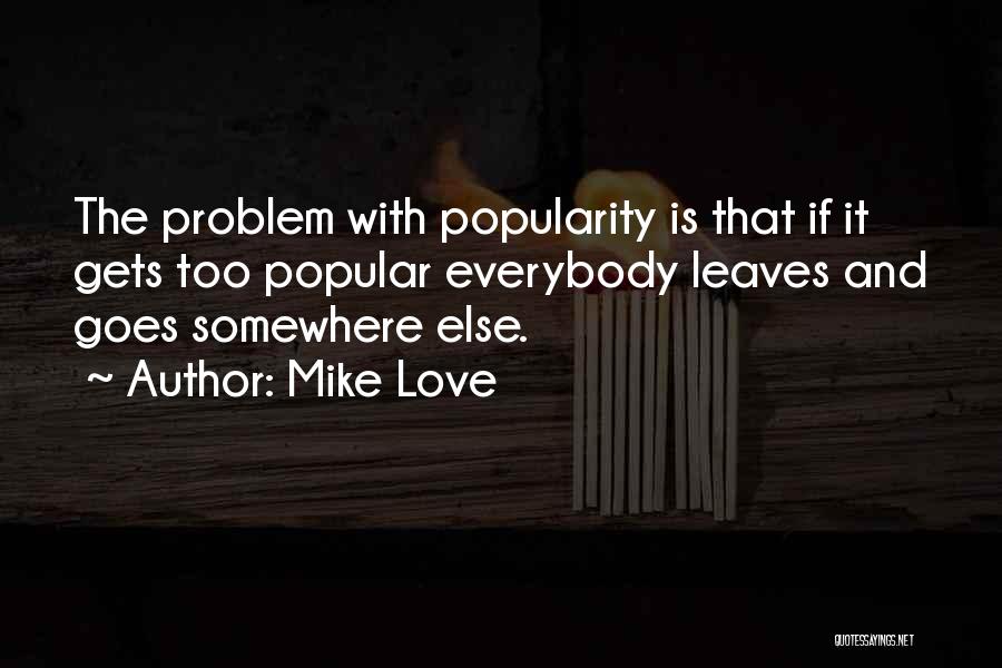 Love Popular Quotes By Mike Love