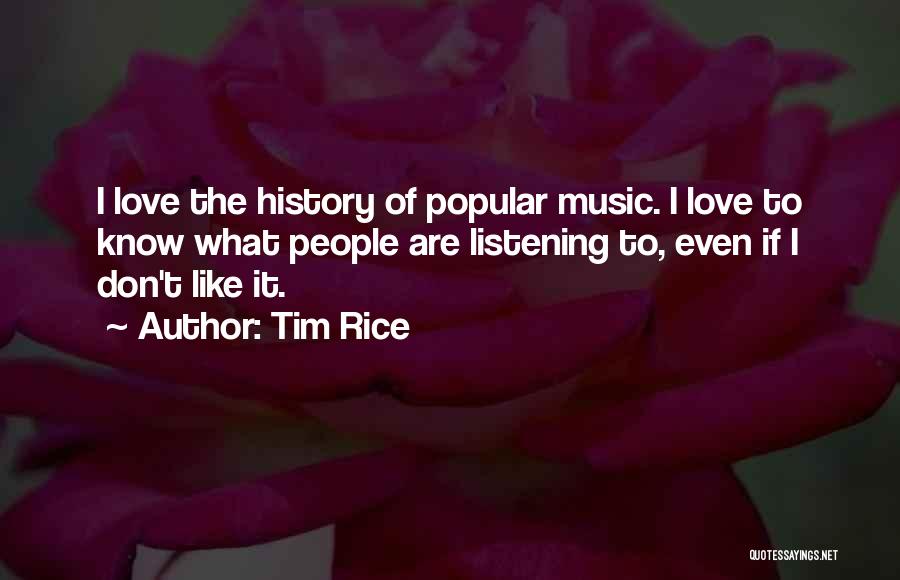 Love Popular Quotes By Tim Rice