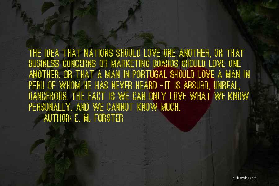 Love Portugal Quotes By E. M. Forster
