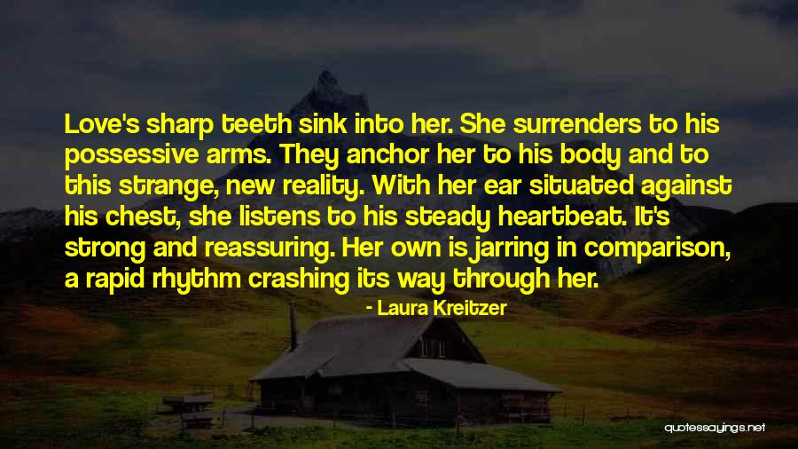 Love Possessive Quotes By Laura Kreitzer Love Possessive Quotes By Laura Kreitzer