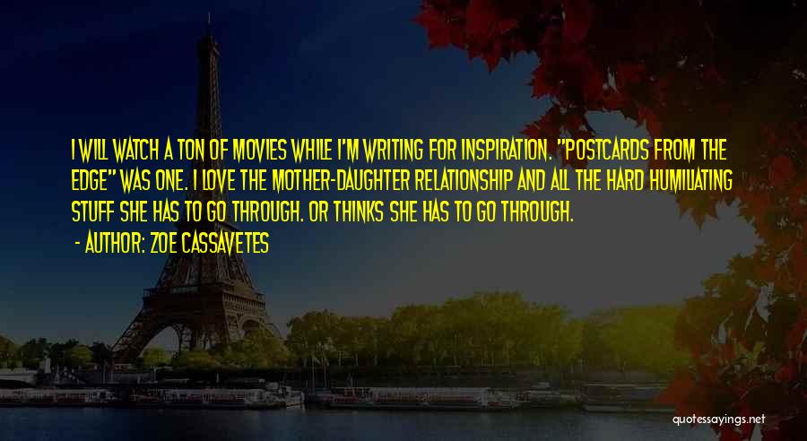 Love Postcards Quotes By Zoe Cassavetes