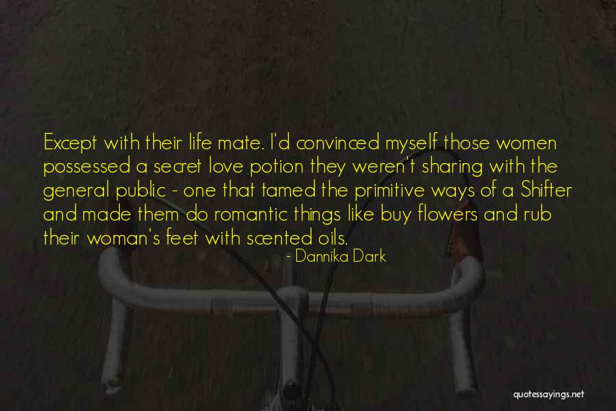 Love Potion #9 Quotes By Dannika Dark