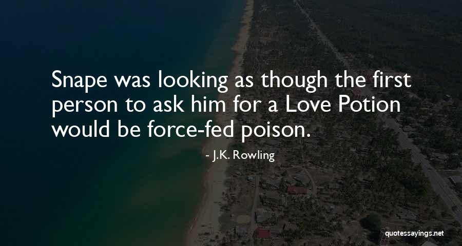 Love Potion #9 Quotes By J.K. Rowling