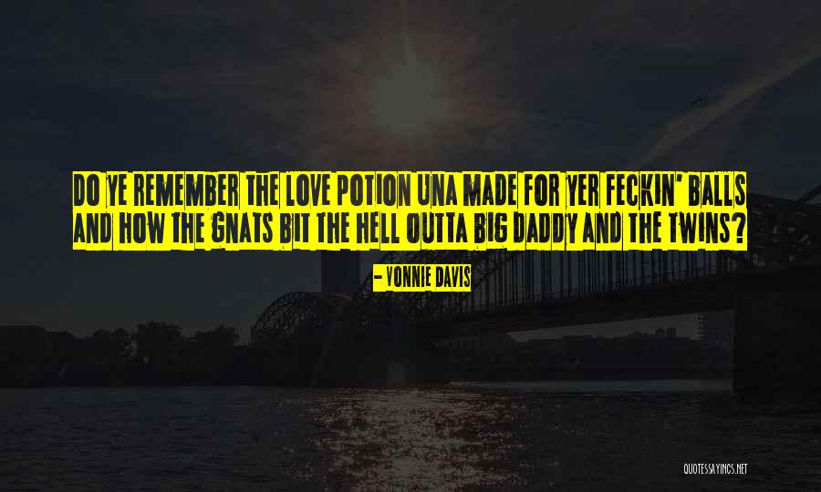 Love Potion #9 Quotes By Vonnie Davis