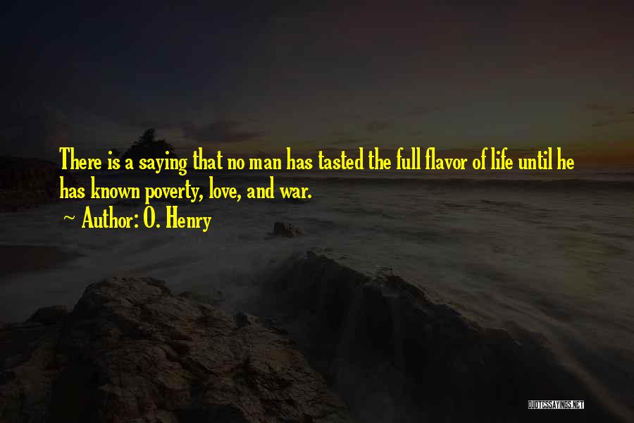 Love Poverty And War Quotes By O. Henry