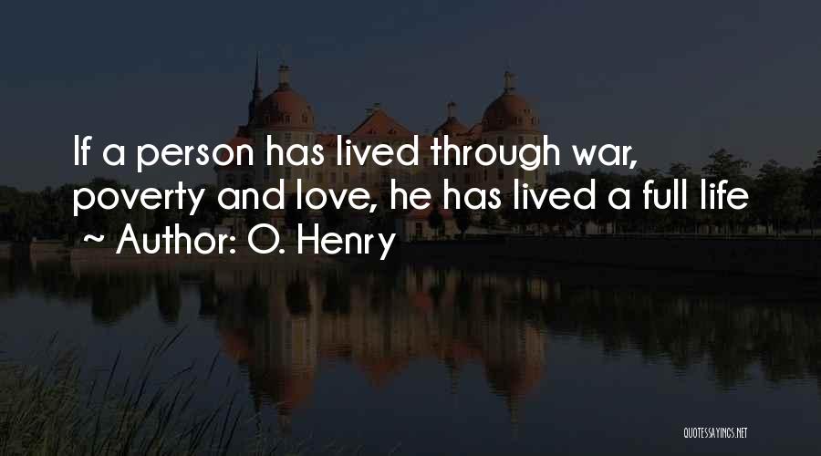 Love Poverty And War Quotes By O. Henry