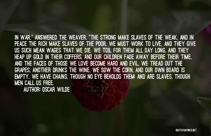 Love Poverty And War Quotes By Oscar Wilde