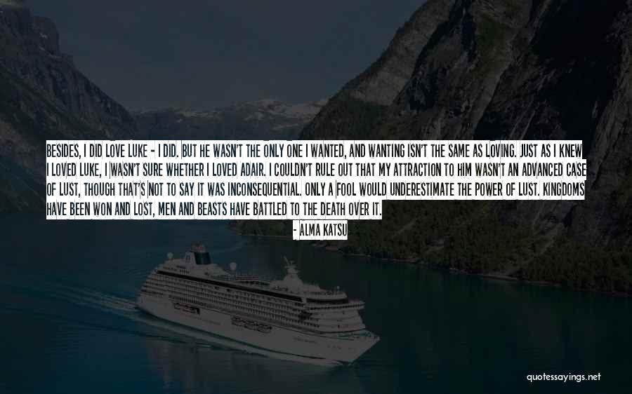 Love Power Of Love Quotes By Alma Katsu Love Power Of Love Quotes By Alma Katsu