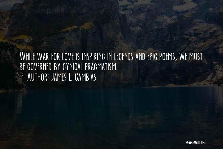 Love Pragmatism Quotes By James L. Cambias