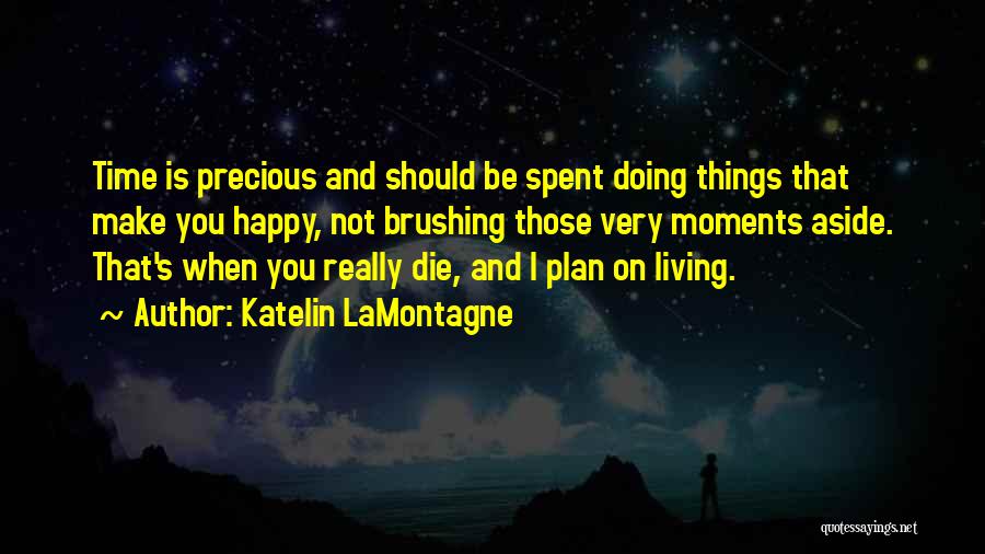 Love Precious Moments Quotes By Katelin LaMontagne