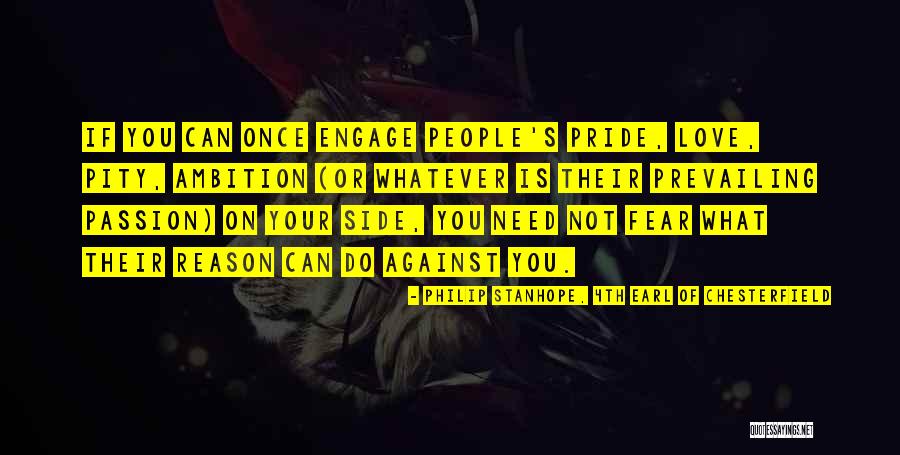 Love Prevailing Quotes By Philip Stanhope, 4th Earl Of Chesterfield Love Prevailing Quotes By Philip Stanhope, 4th Earl Of Chesterfield