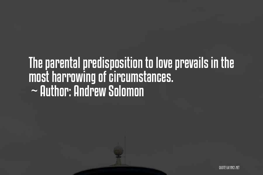 Love Prevails All Quotes By Andrew Solomon