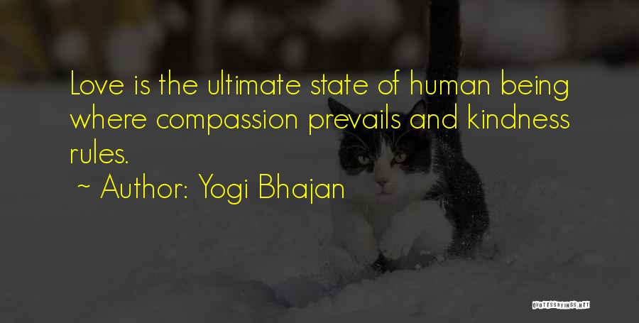 Love Prevails All Quotes By Yogi Bhajan