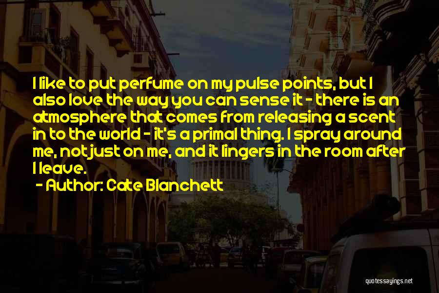 Love Primal Quotes By Cate Blanchett