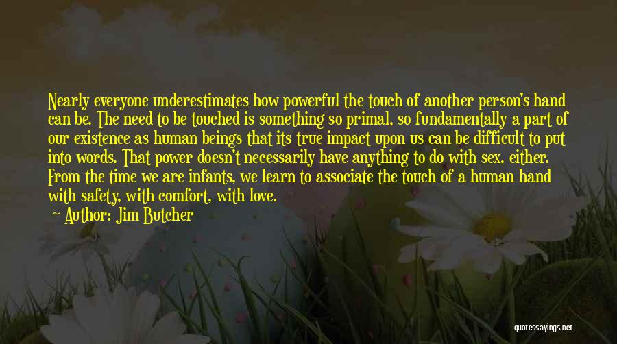 Love Primal Quotes By Jim Butcher