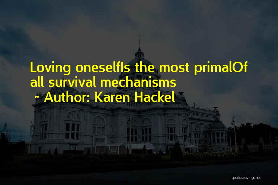 Love Primal Quotes By Karen Hackel