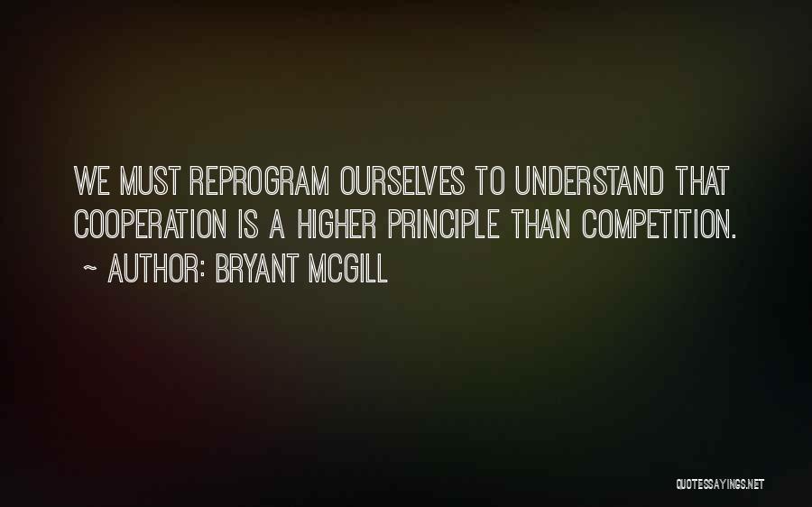 Love Principle Quotes By Bryant McGill