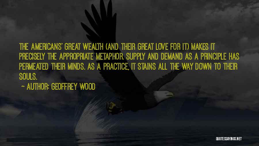 Love Principle Quotes By Geoffrey Wood