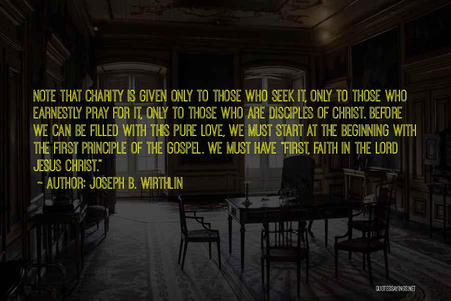 Love Principle Quotes By Joseph B. Wirthlin