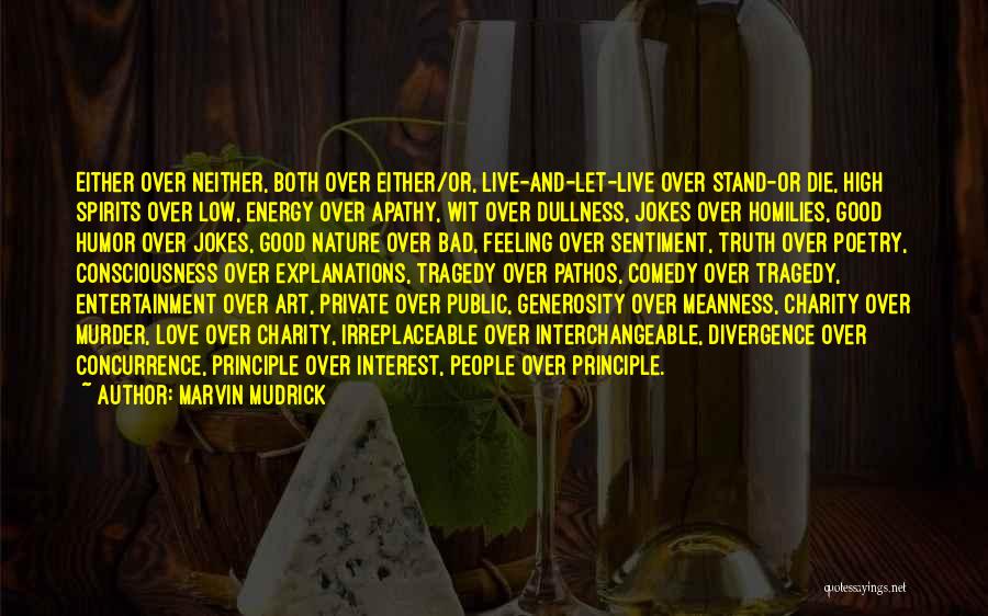 Love Principle Quotes By Marvin Mudrick