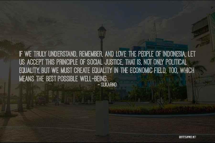 Love Principle Quotes By Sukarno