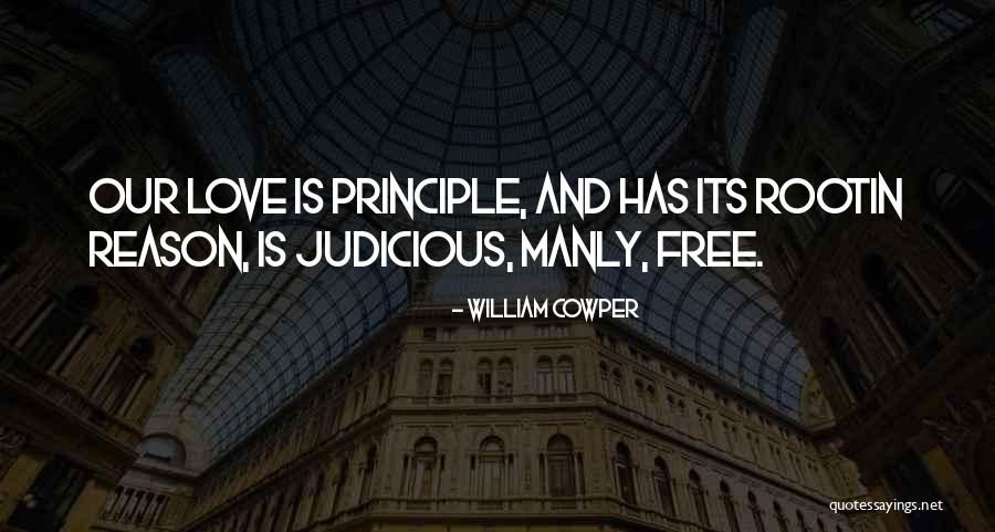 Love Principle Quotes By William Cowper