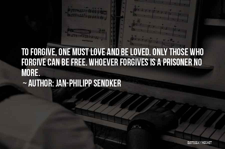 Love Prisoner Quotes By Jan-Philipp Sendker