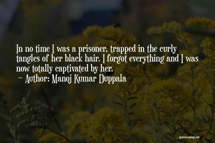 Love Prisoner Quotes By Manoj Kumar Duppala