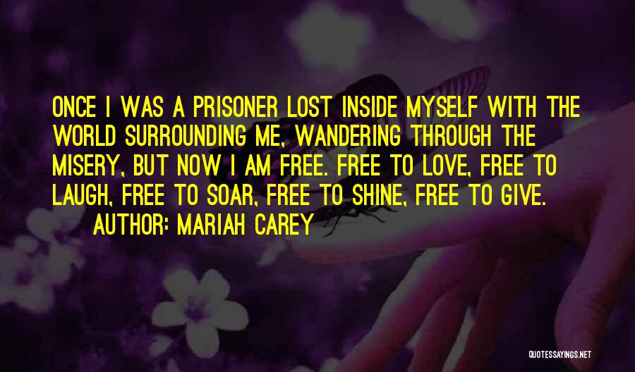 Love Prisoner Quotes By Mariah Carey