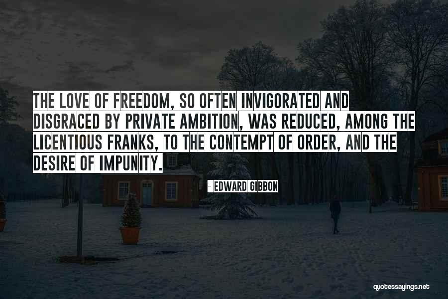 Love Private Quotes By Edward Gibbon Love Private Quotes By Edward Gibbon