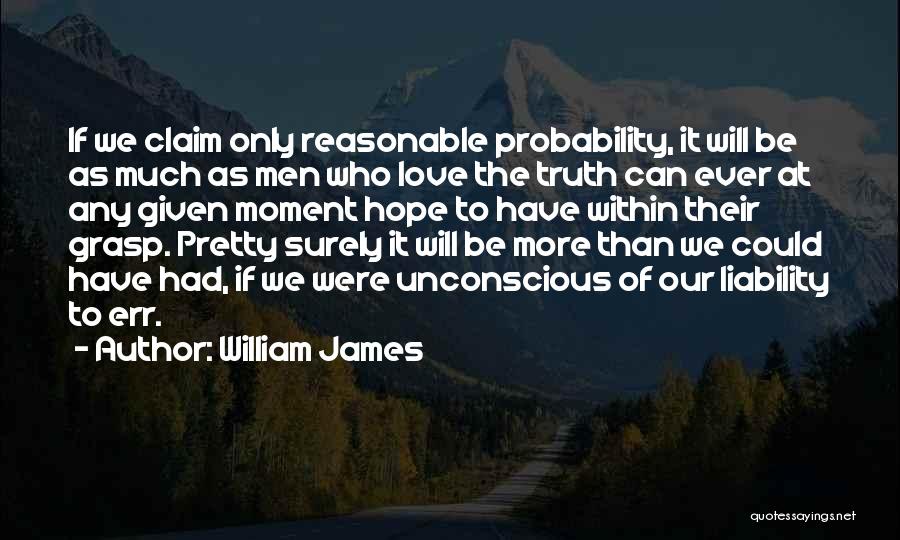 Love Probability Quotes By William James