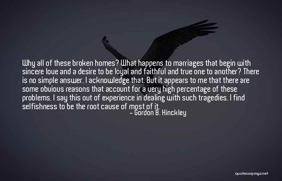 Love Problems Quotes By Gordon B. Hinckley