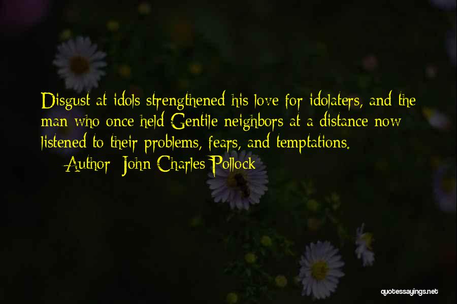 Love Problems Quotes By John Charles Pollock