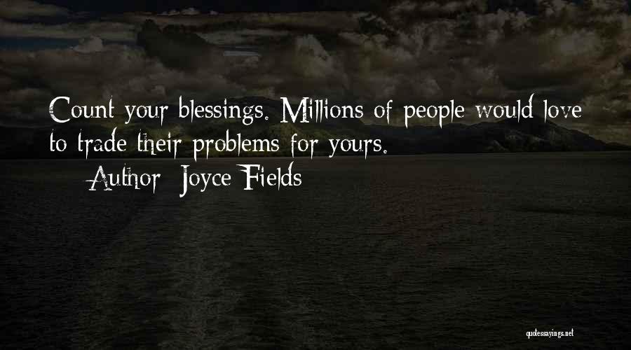 Love Problems Quotes By Joyce Fields