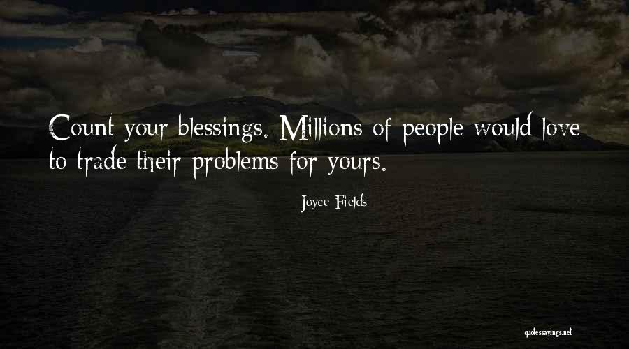 Love Problems Quotes By Joyce Fields