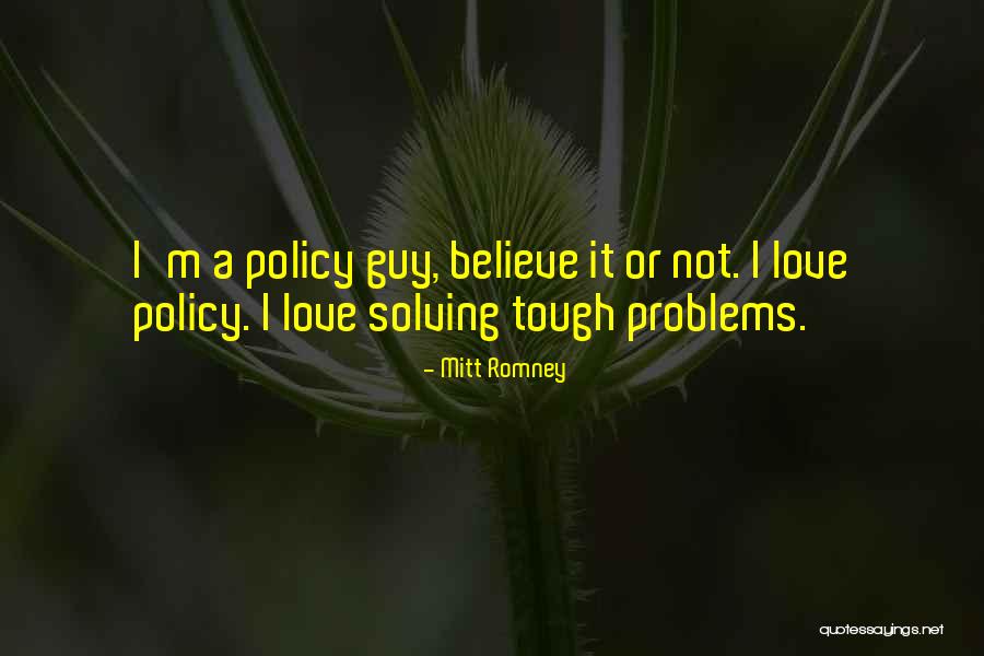 Love Problems Quotes By Mitt Romney