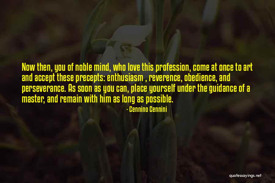 Love Profession Quotes By Cennino Cennini