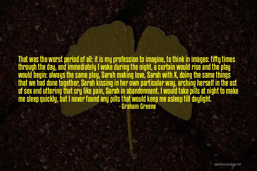 Love Profession Quotes By Graham Greene