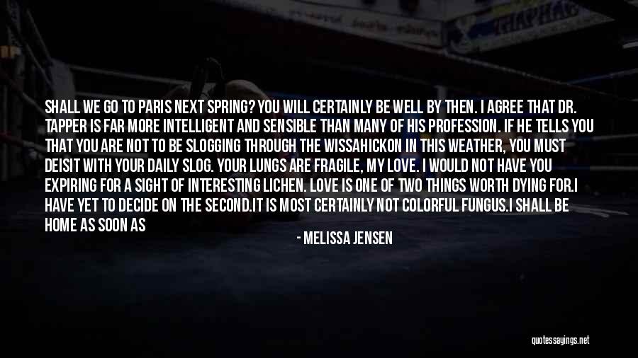 Love Profession Quotes By Melissa Jensen