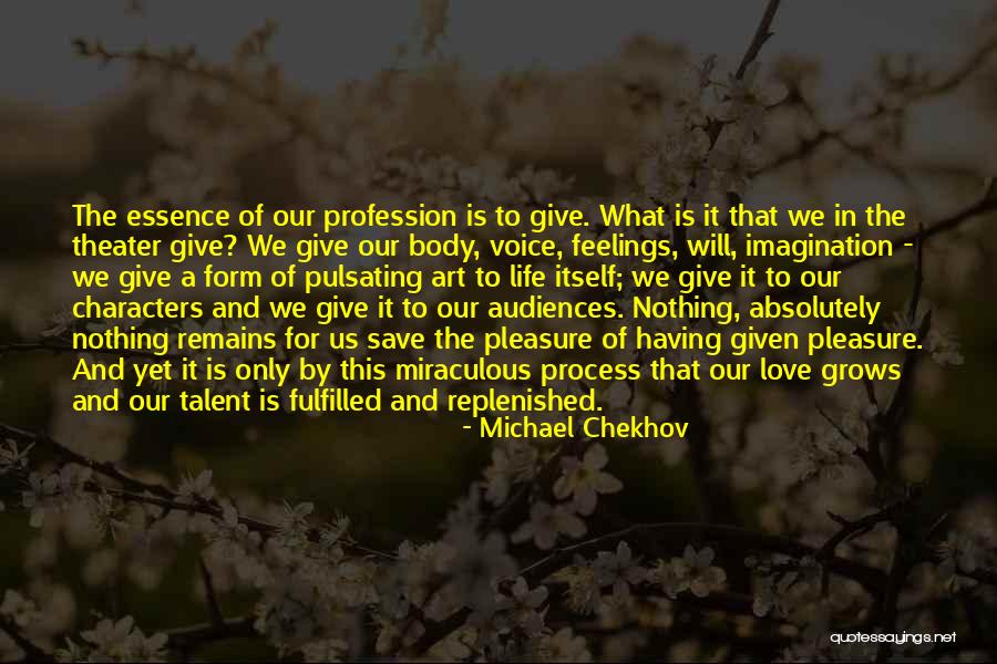 Love Profession Quotes By Michael Chekhov