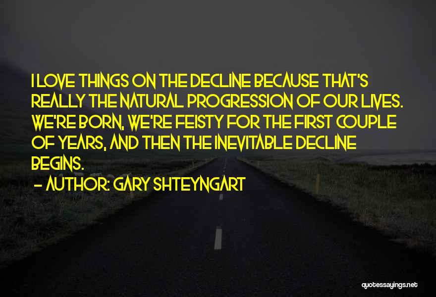 Love Progression Quotes By Gary Shteyngart