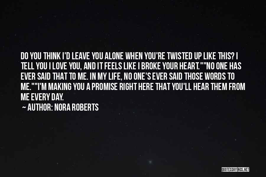 Love Promise Day Quotes By Nora Roberts