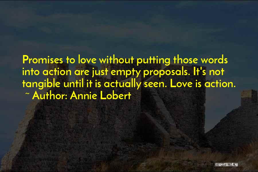 Love Proposals Quotes By Annie Lobert