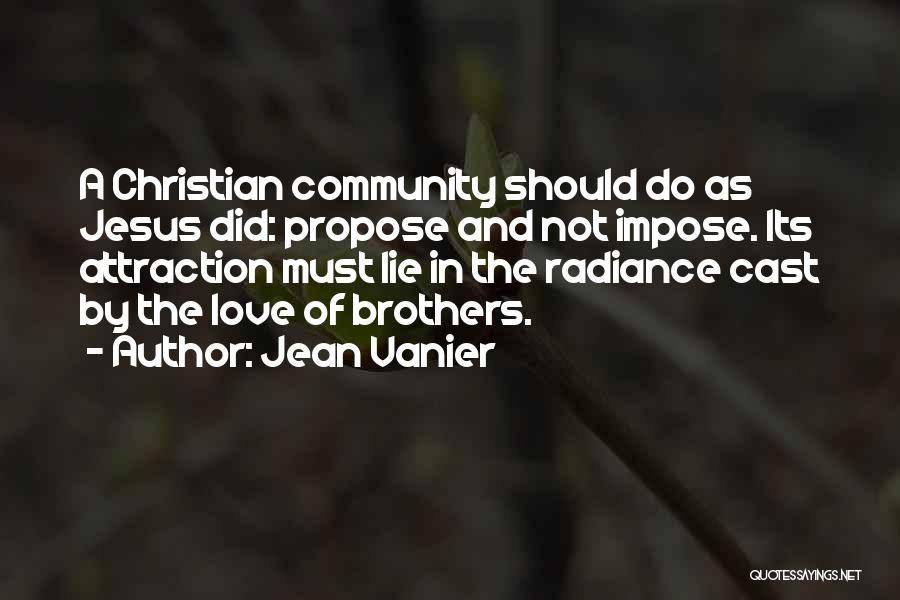 Love Propose Quotes By Jean Vanier