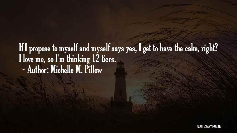 Love Propose Quotes By Michelle M. Pillow