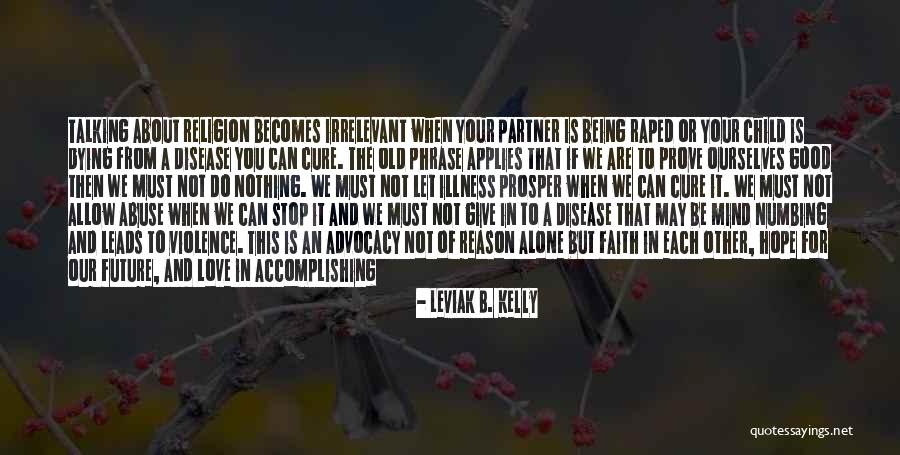 Love Prosper Quotes By Leviak B. Kelly Love Prosper Quotes By Leviak B. Kelly