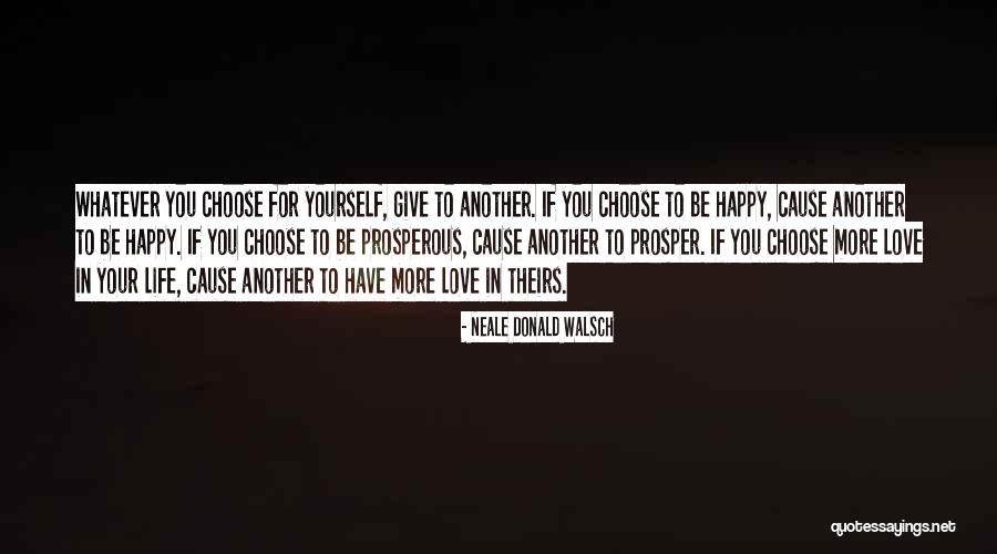 Love Prosper Quotes By Neale Donald Walsch Love Prosper Quotes By Neale Donald Walsch